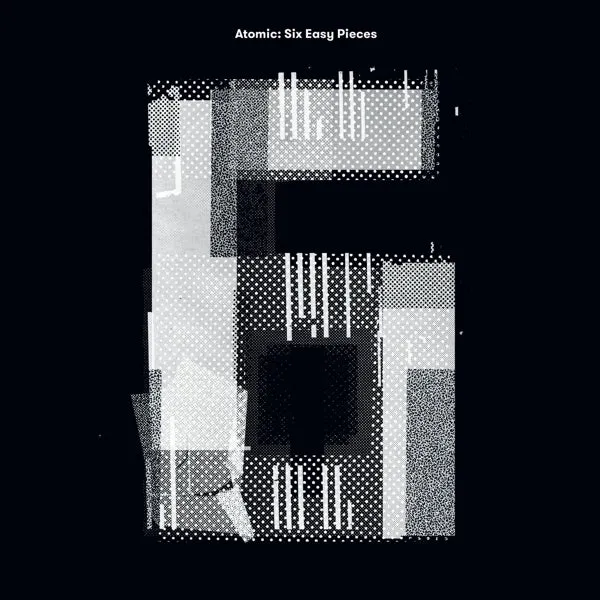 Atomic - Six Easy Pieces (4 LPs)