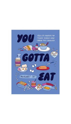 You Gotta Eat
